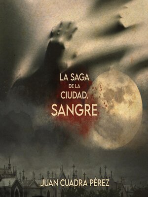 cover image of La saga de la Ciudad. Sangre